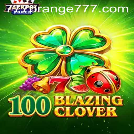 Exploring the Thrills of 100BlazingClover: An In-depth Guide to the Game of Fortune and Strategy